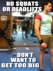 no-squats-or-deadlifts-dont-want-to-get-too-big